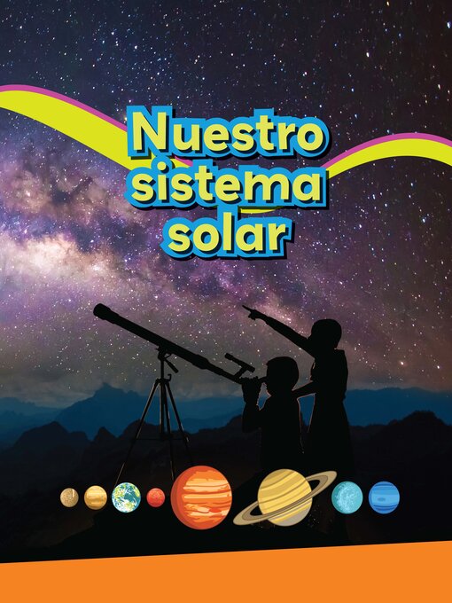 Title details for Nuestro sistema solar (Our Space Community) by VHL Staff - Available